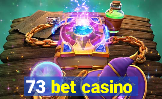 73 bet casino